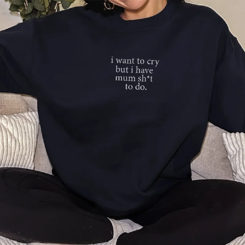 I Want To Cry Sweatshirt Cool Men's Distressed